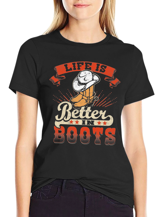 Life is Better in Boots Graphic Tee