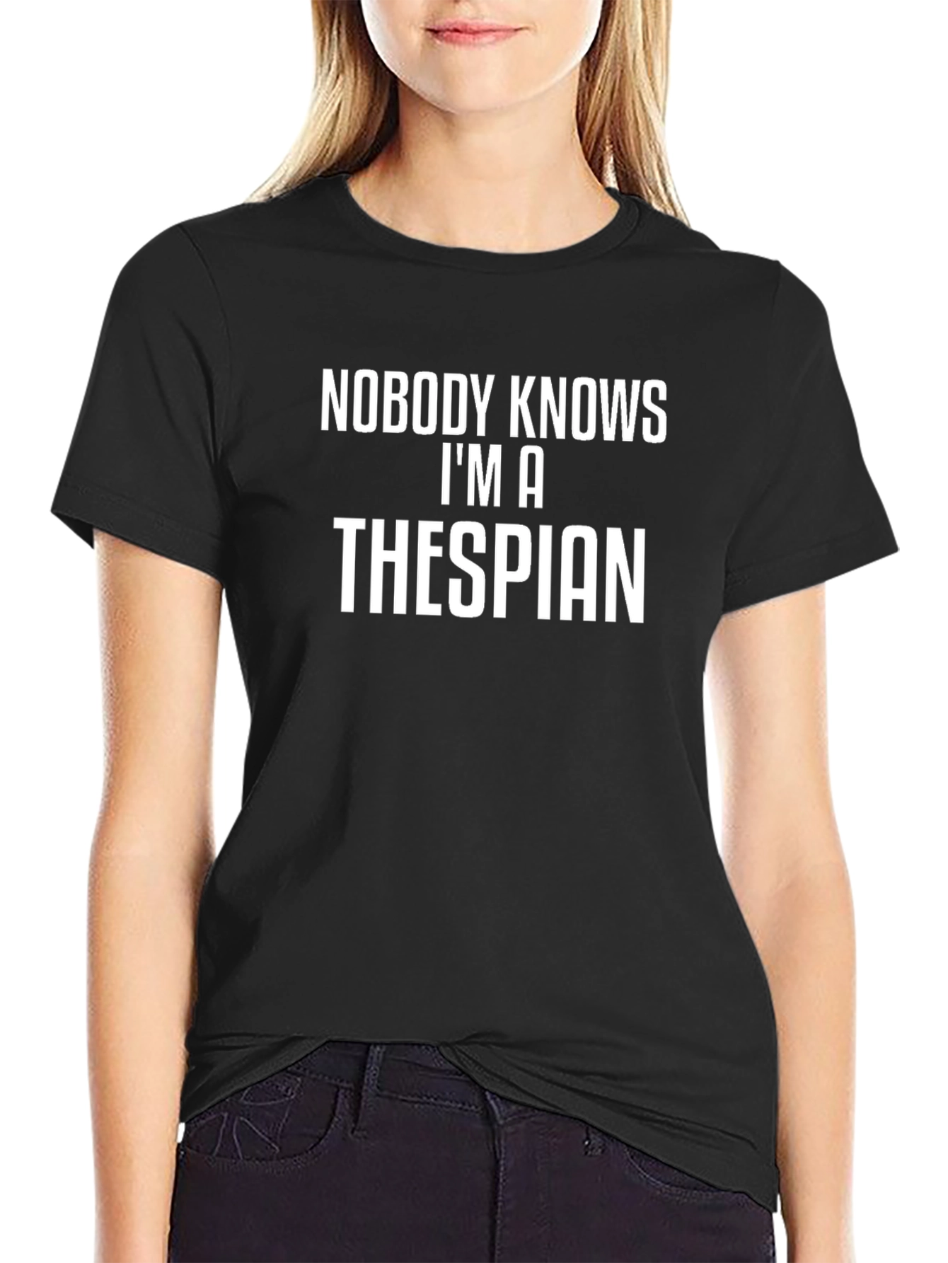 Nobody Knows Im a Thespian T-Shirt