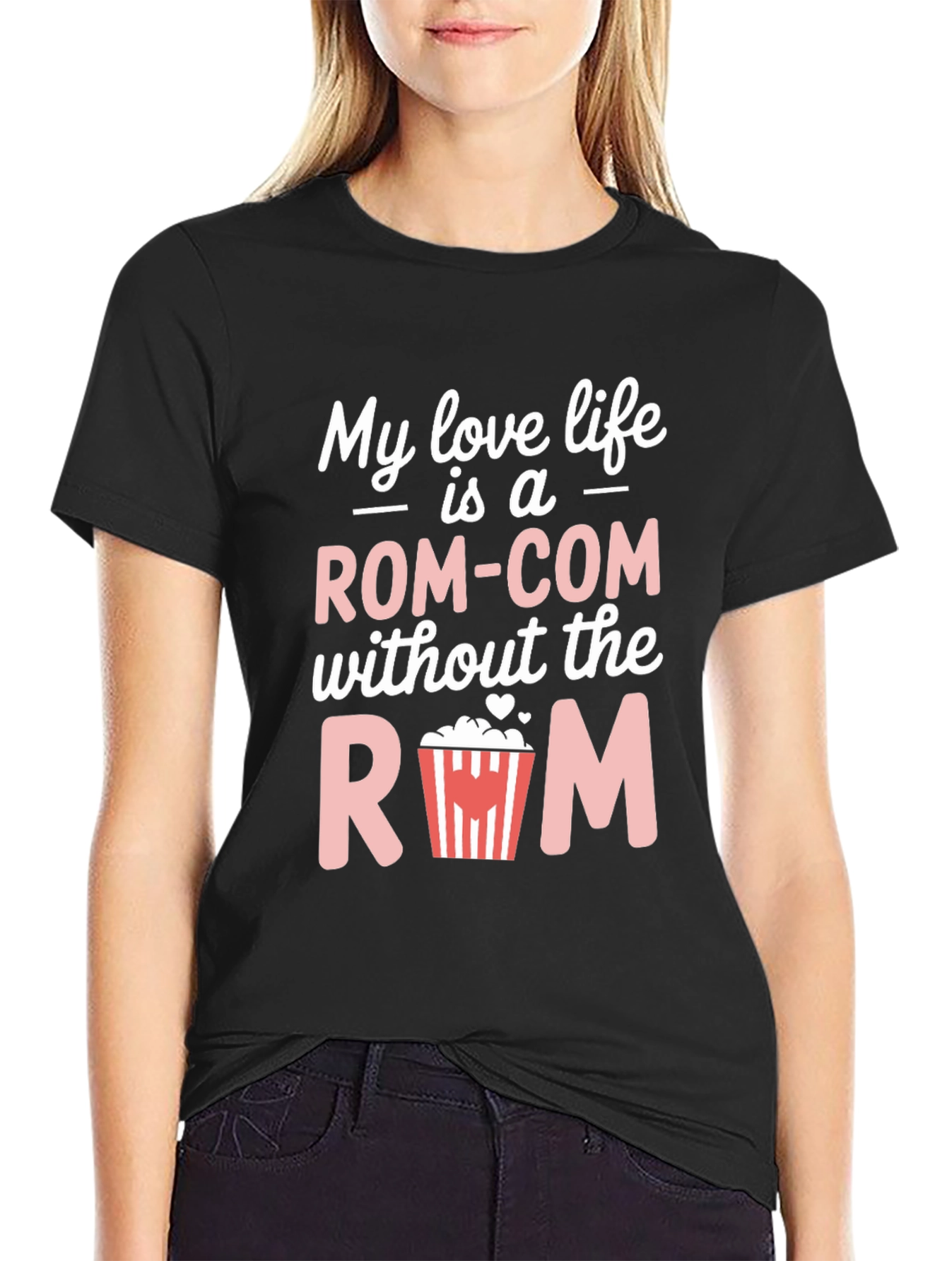 Rom-Com Without the Rom T-Shirt - Funny Movie Tee