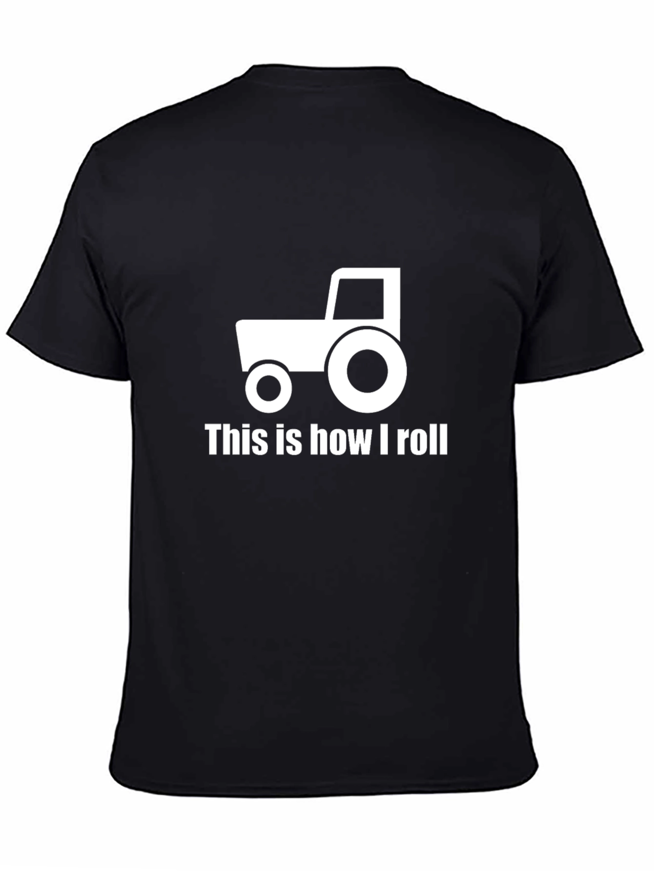 This is How I Roll Tractor Graphic T-Shirt