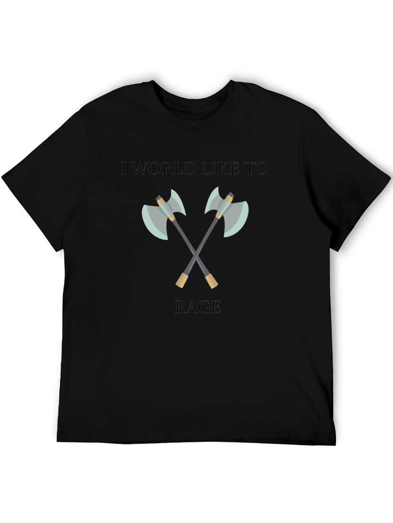 I World Like to Rage Axe Graphic T-Shirt