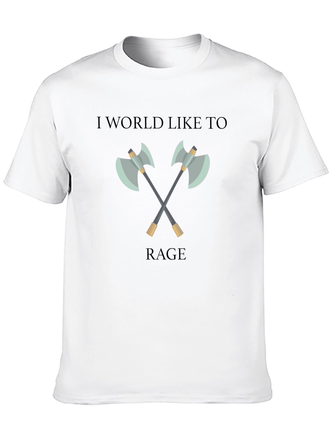 I World Like to Rage Axe Graphic T-Shirt