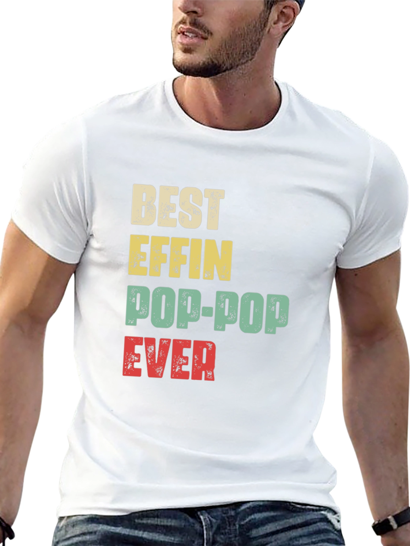 Best Effin Pop-Pop Ever T-Shirt