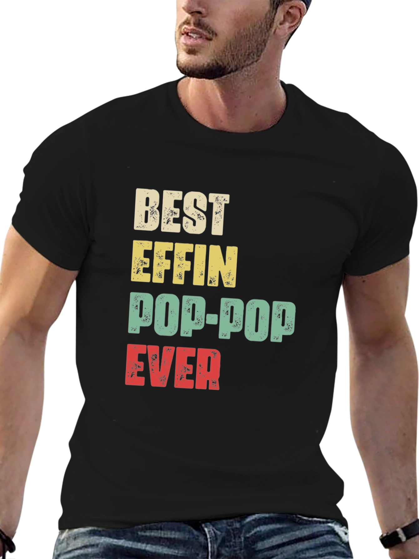 Best Effin Pop-Pop Ever T-Shirt