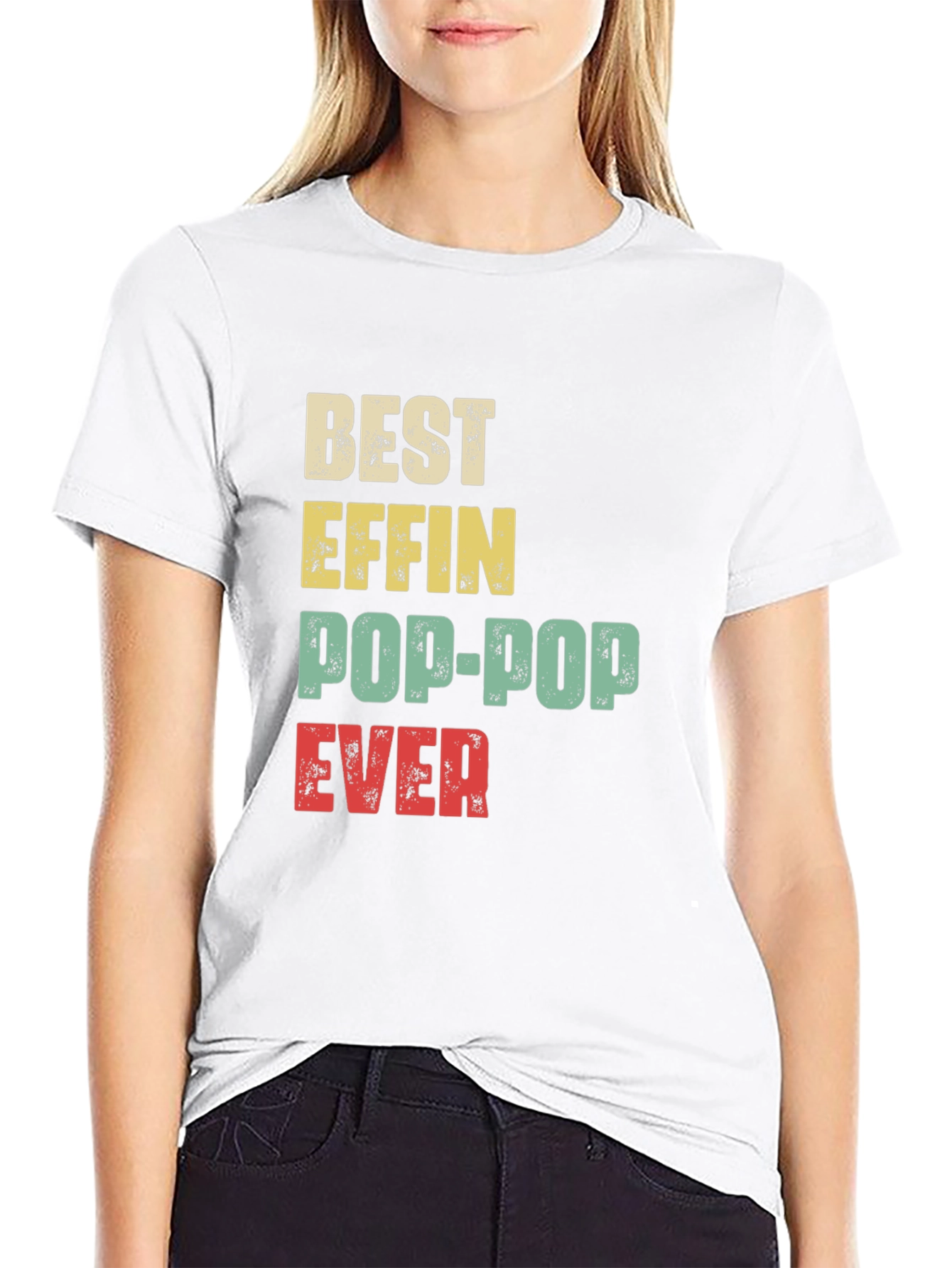 Best Effin Pop-Pop Ever T-Shirt