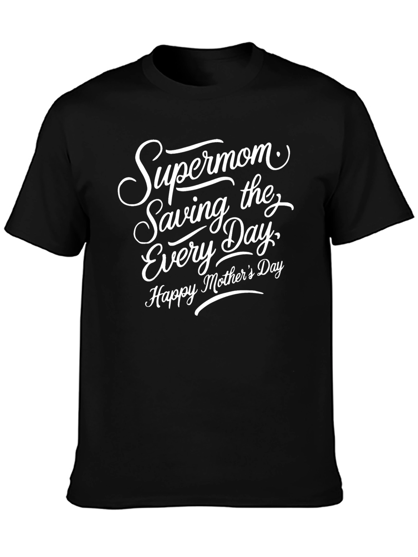Supermom Everyday T-Shirt - Mothers Day Gift