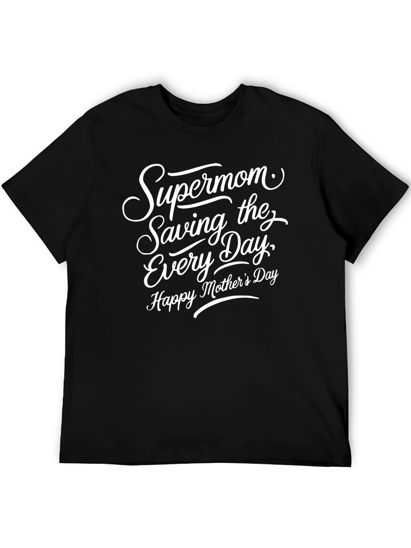 Supermom Everyday T-Shirt - Mothers Day Gift