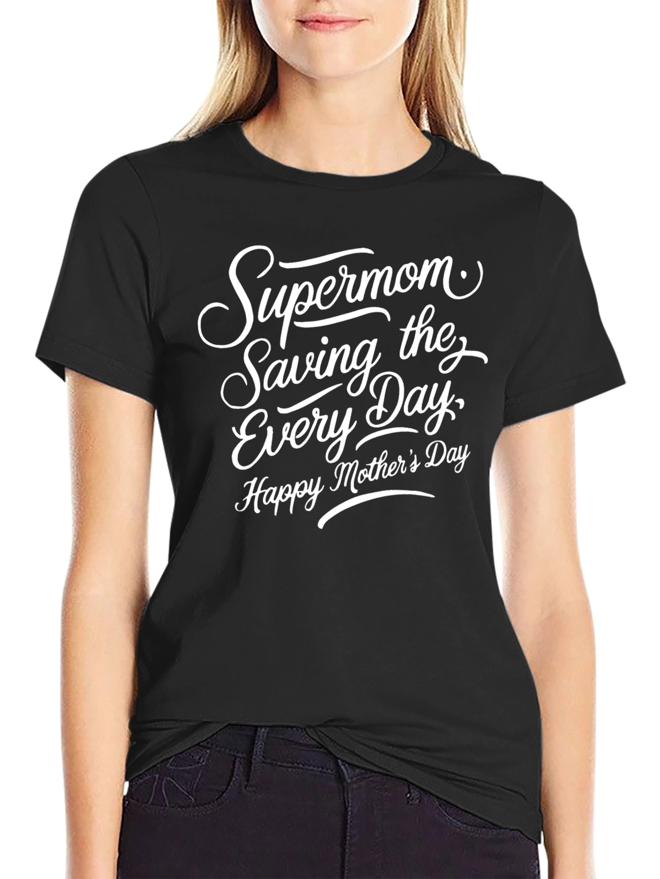 Supermom Everyday T-Shirt - Mothers Day Gift