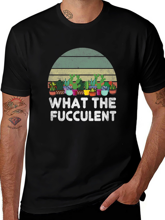 What The Fucculent Succulent Plant Graphic T-Shirt