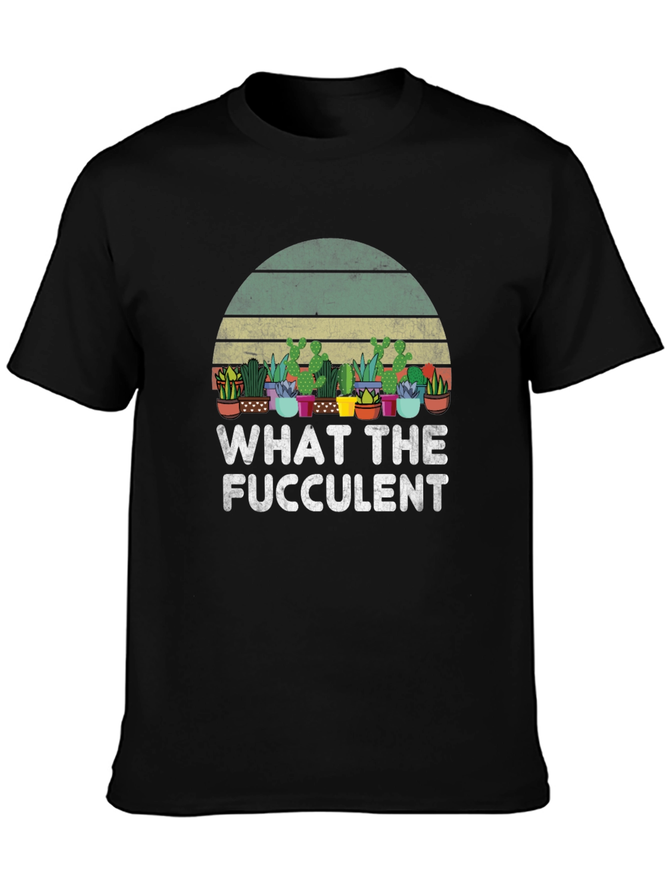 What The Fucculent Succulent Plant Graphic T-Shirt