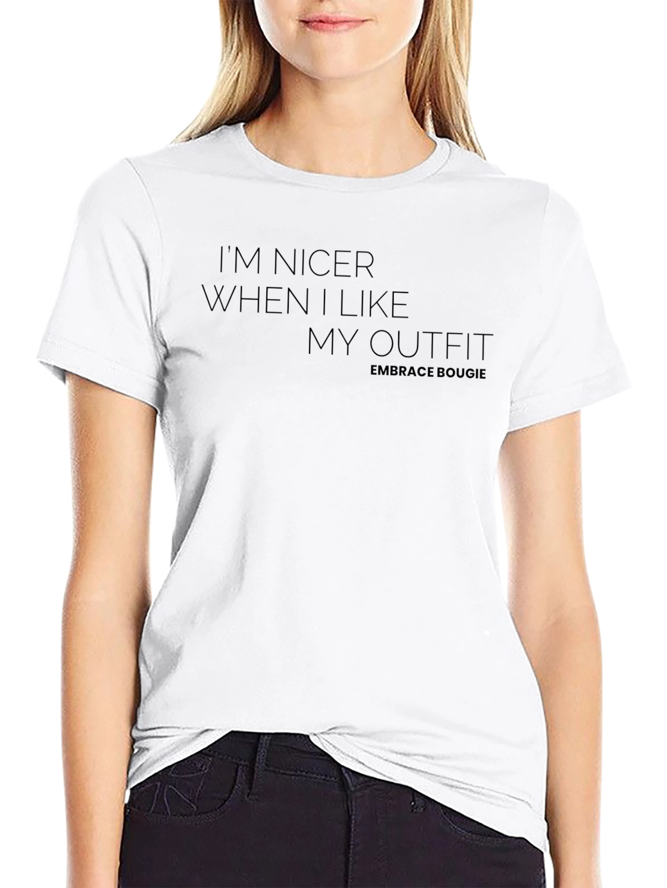 Im Nicer When I Like My Outfit Tee