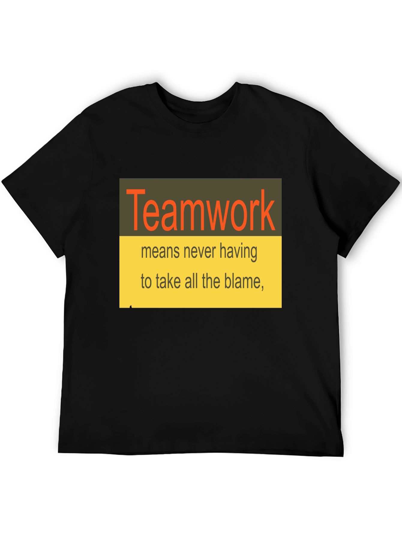 Teamwork T-Shirt Funny Slogan Tee