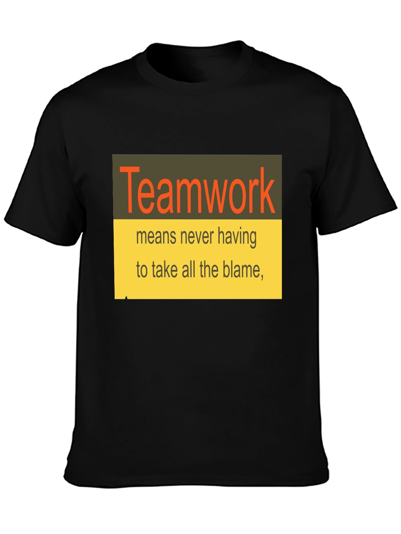 Teamwork T-Shirt Funny Slogan Tee