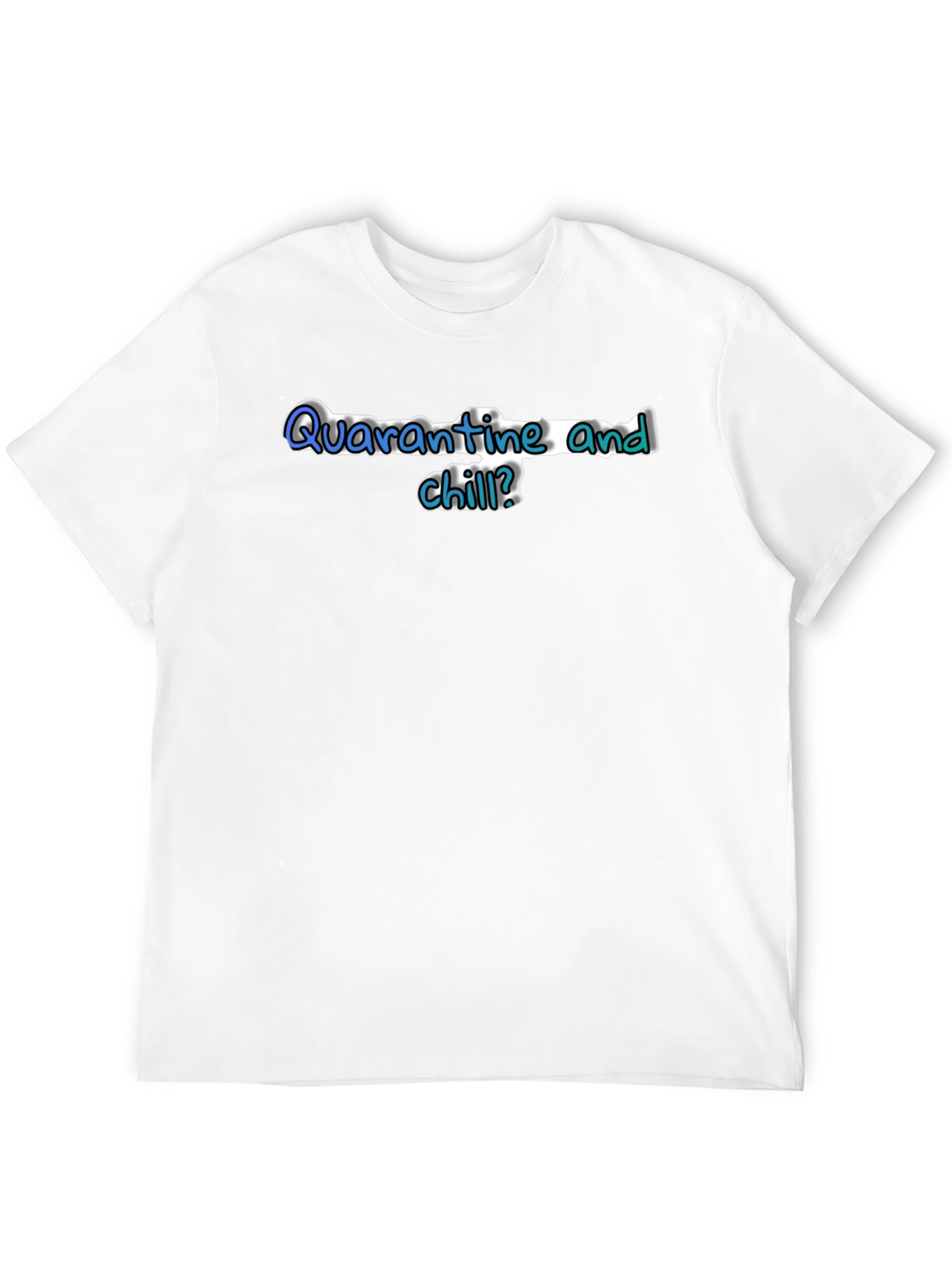 Quarantine and Chill Black T-Shirt