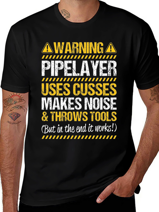 Warning Pipelayer Humor Graphic Tee