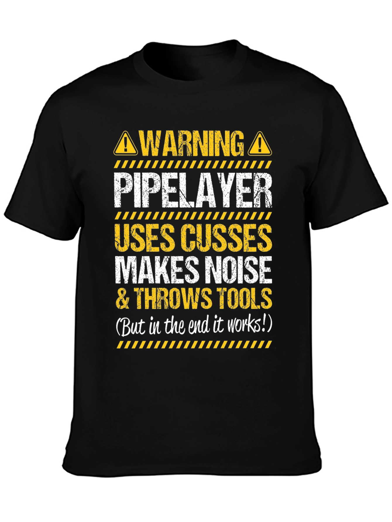 Warning Pipelayer Humor Graphic Tee