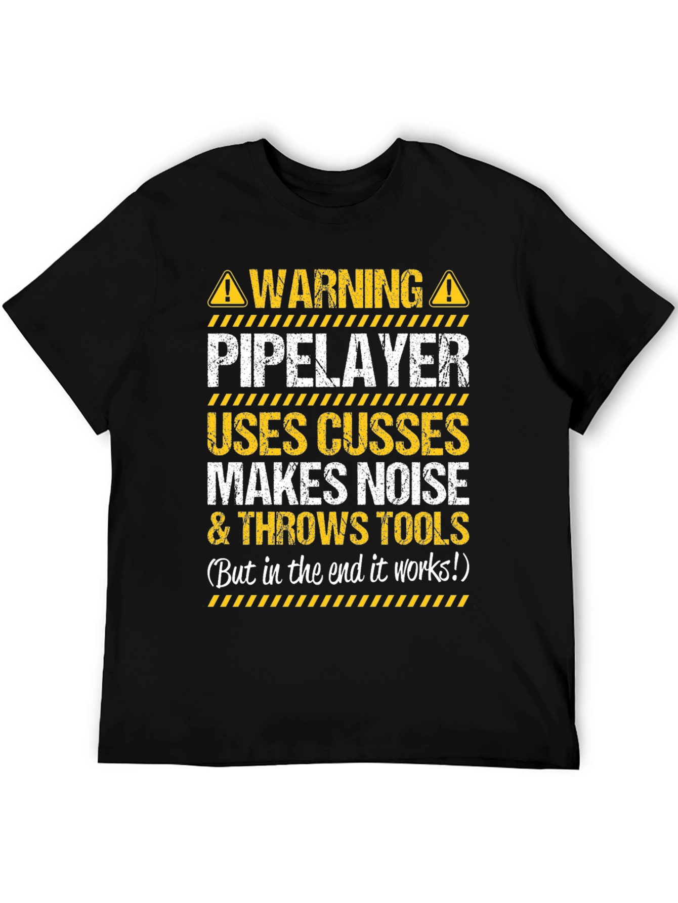 Warning Pipelayer Humor Graphic Tee