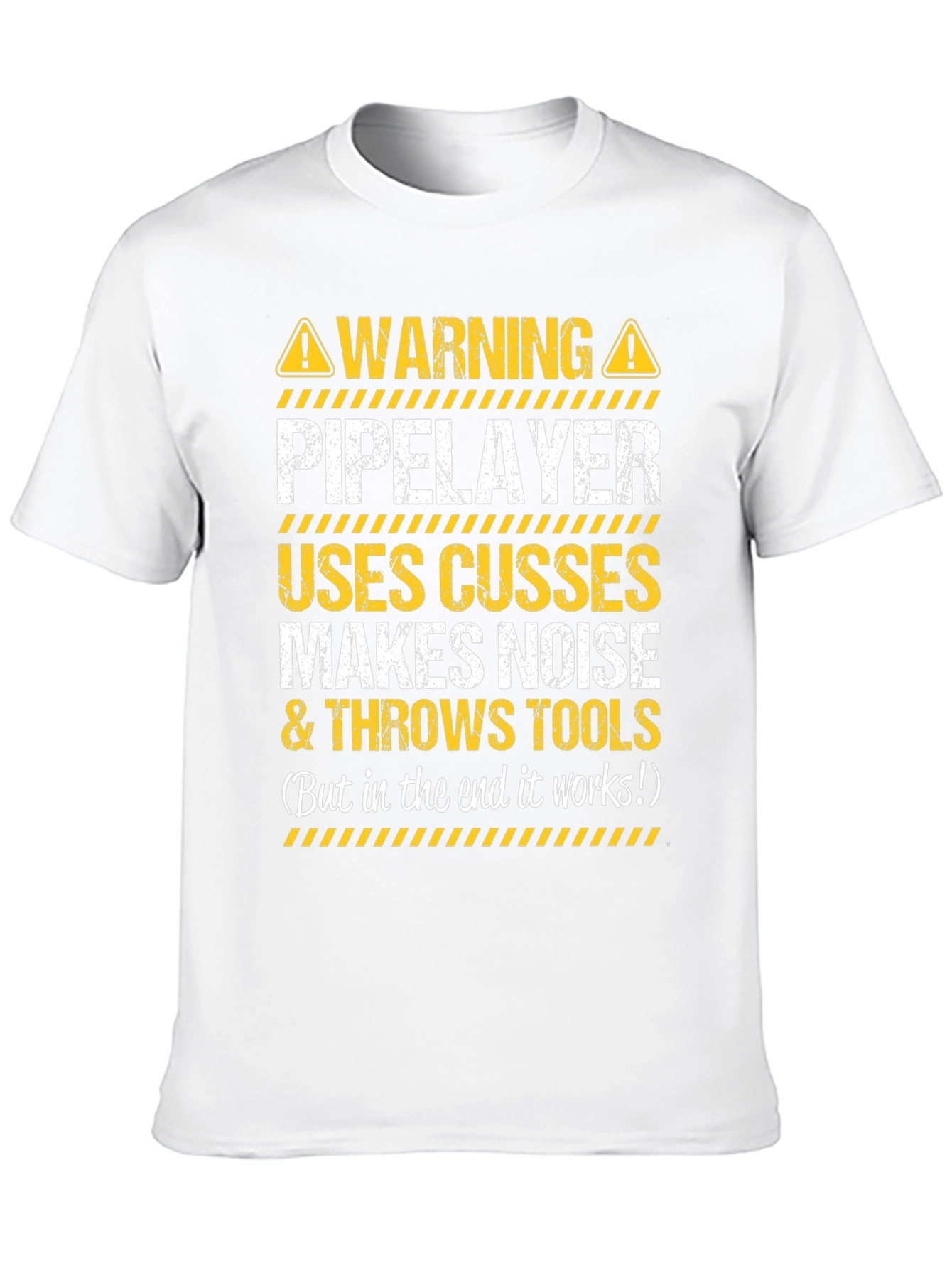 Warning Pipelayer Humor Graphic Tee