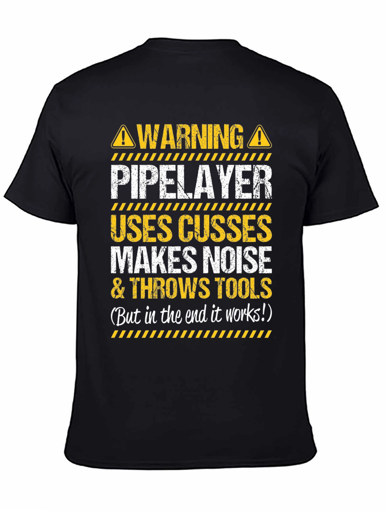Warning Pipelayer Humor Graphic Tee