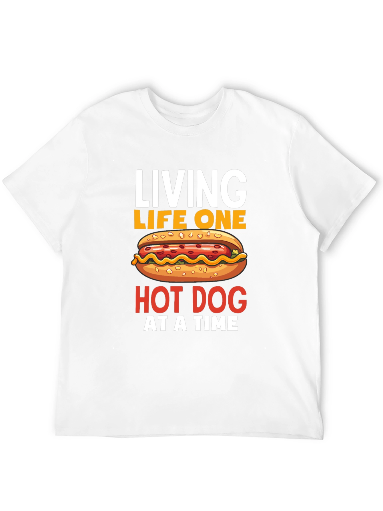 Living Life One Hot Dog at a Time T-Shirt