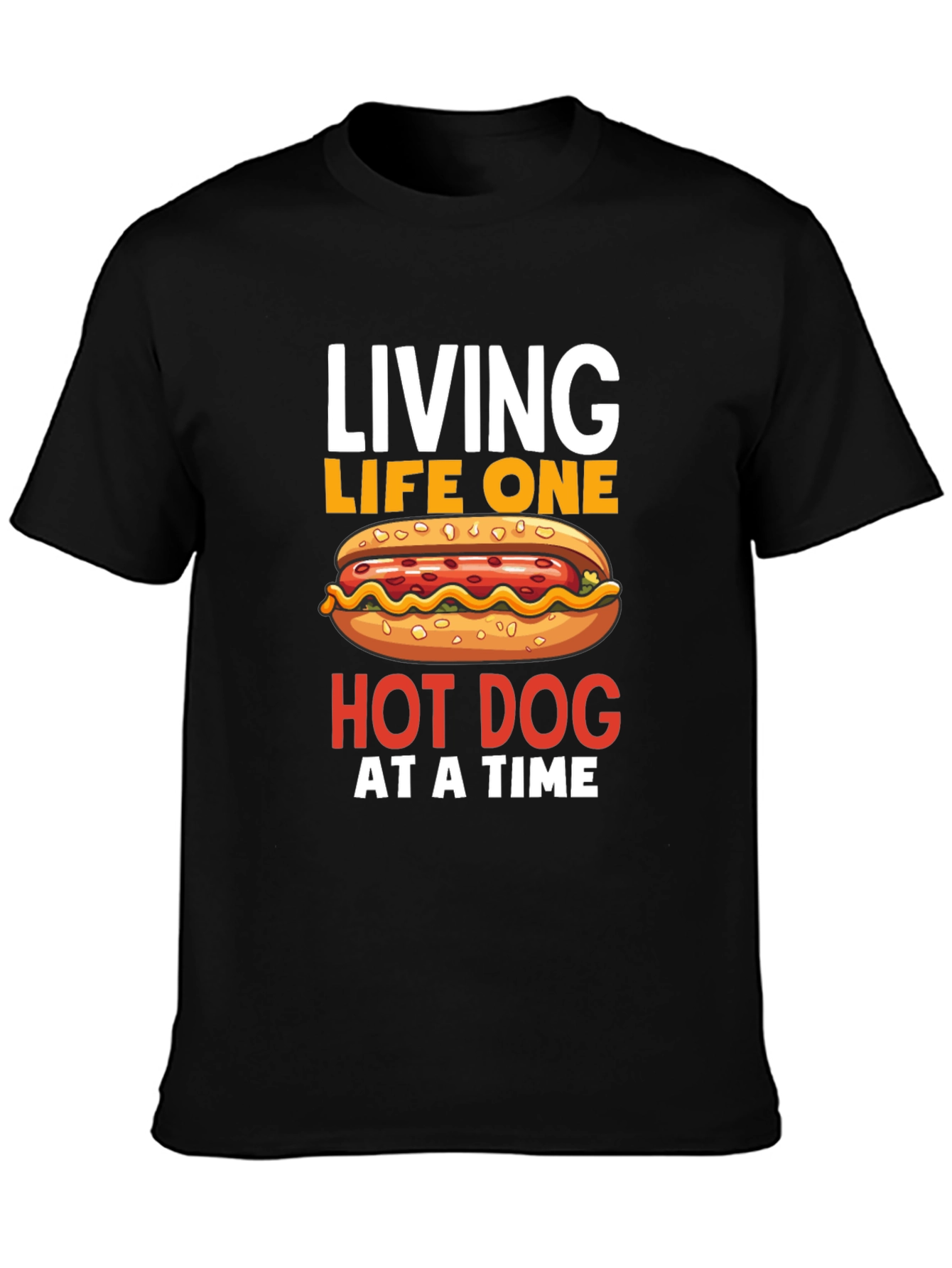 Living Life One Hot Dog at a Time T-Shirt