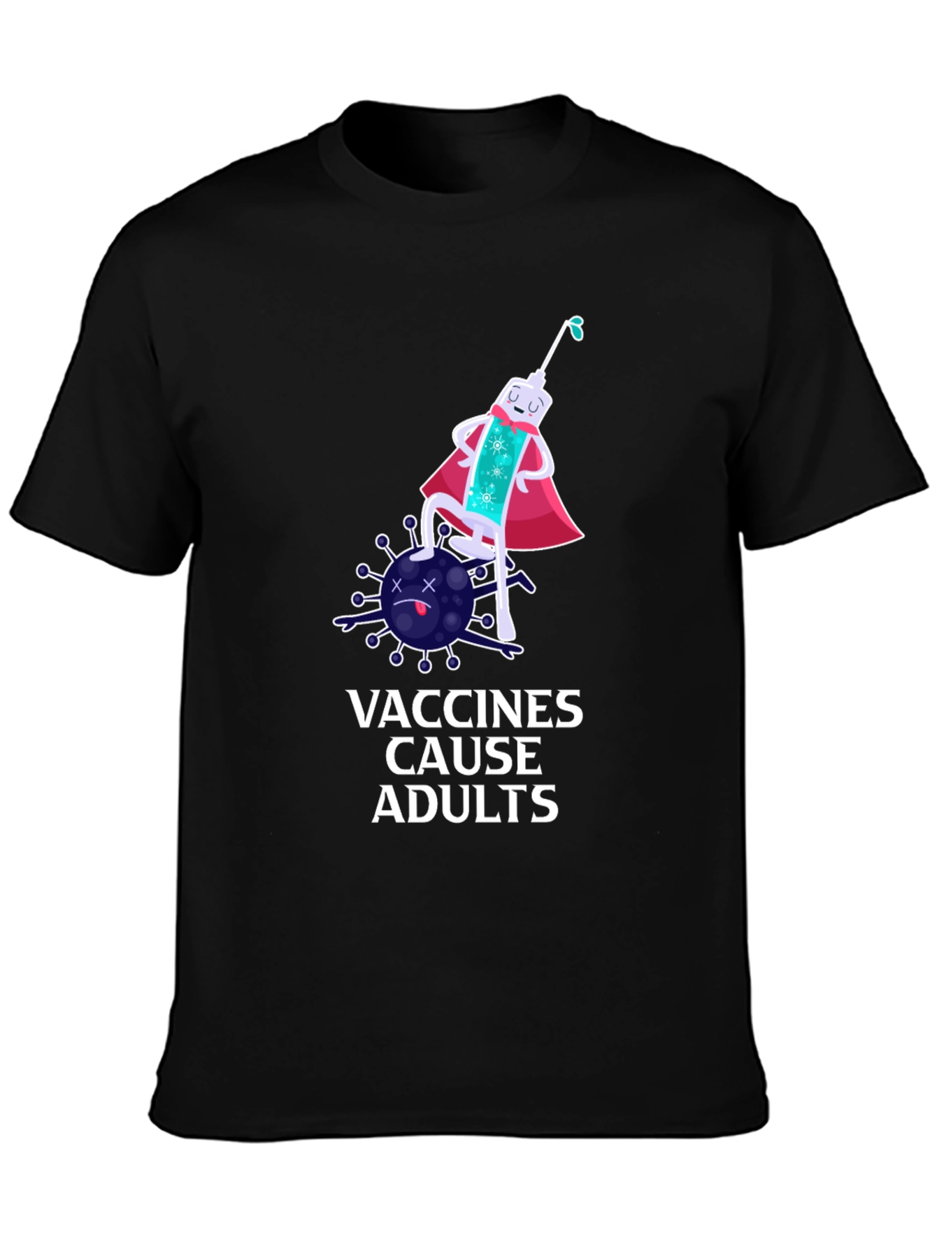 Vaccines Cause Adults T-Shirt Funny Design