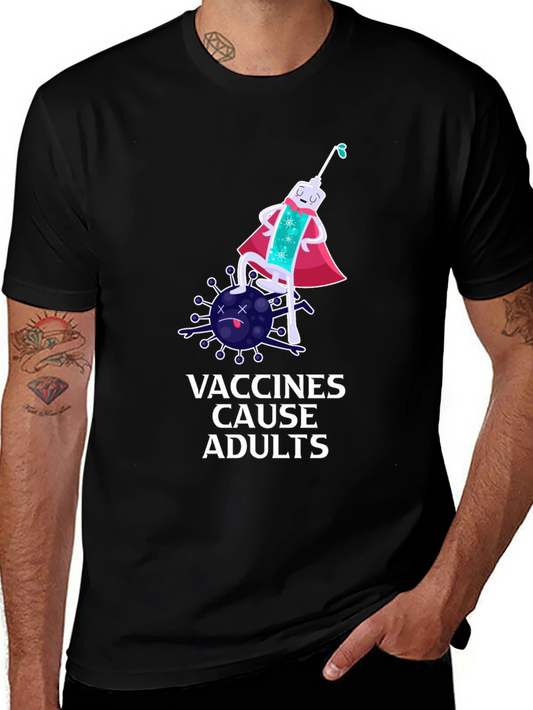 Vaccines Cause Adults T-Shirt Funny Design