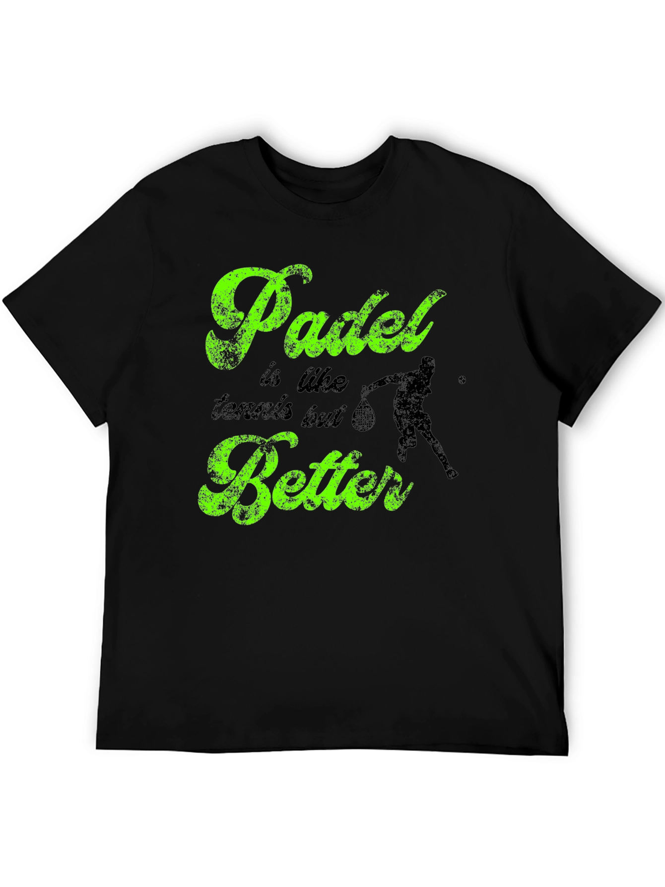 Padle is like tennis but better Black T-shirt