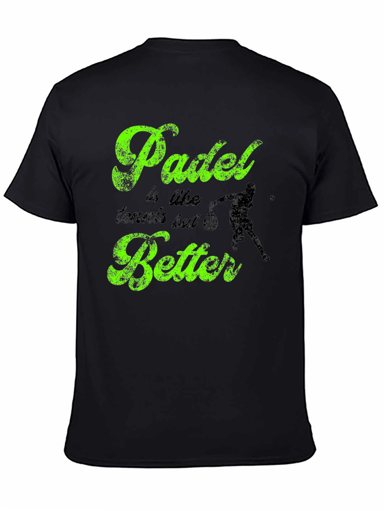 Padle is like tennis but better Black T-shirt