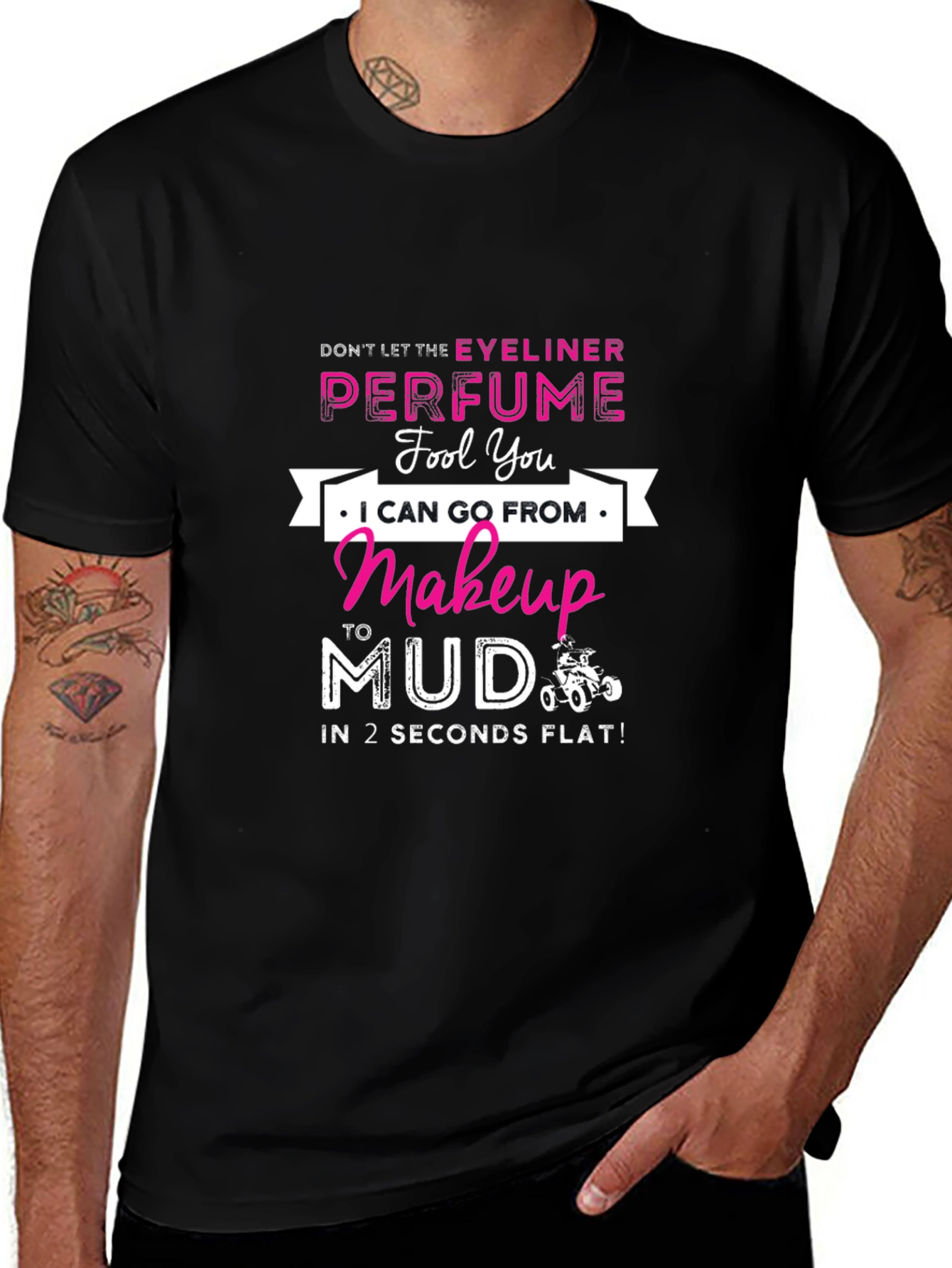 Makeup to Mud T-Shirt: Eyeliner & Perfume Funny Tee