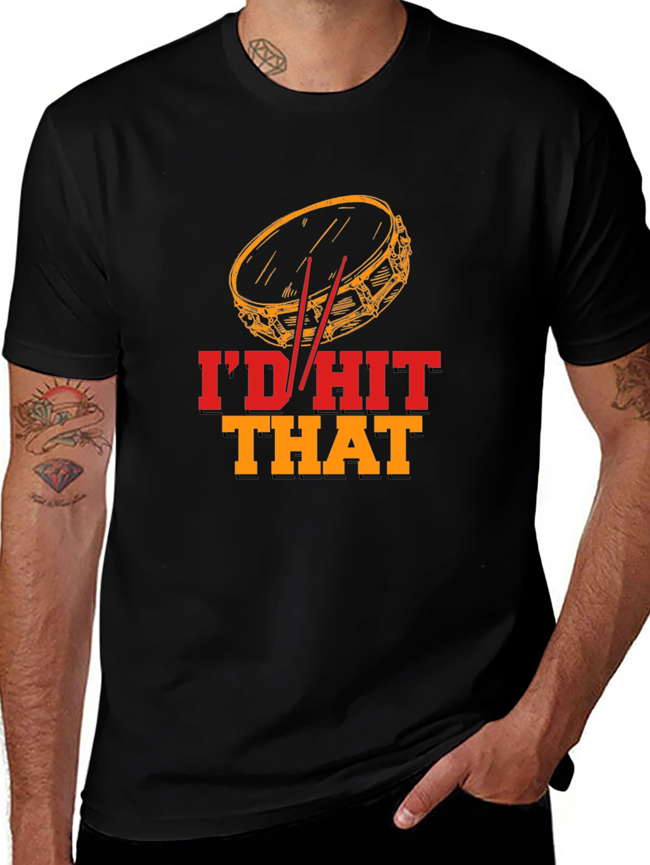 Id Hit That Drummer T-Shirt