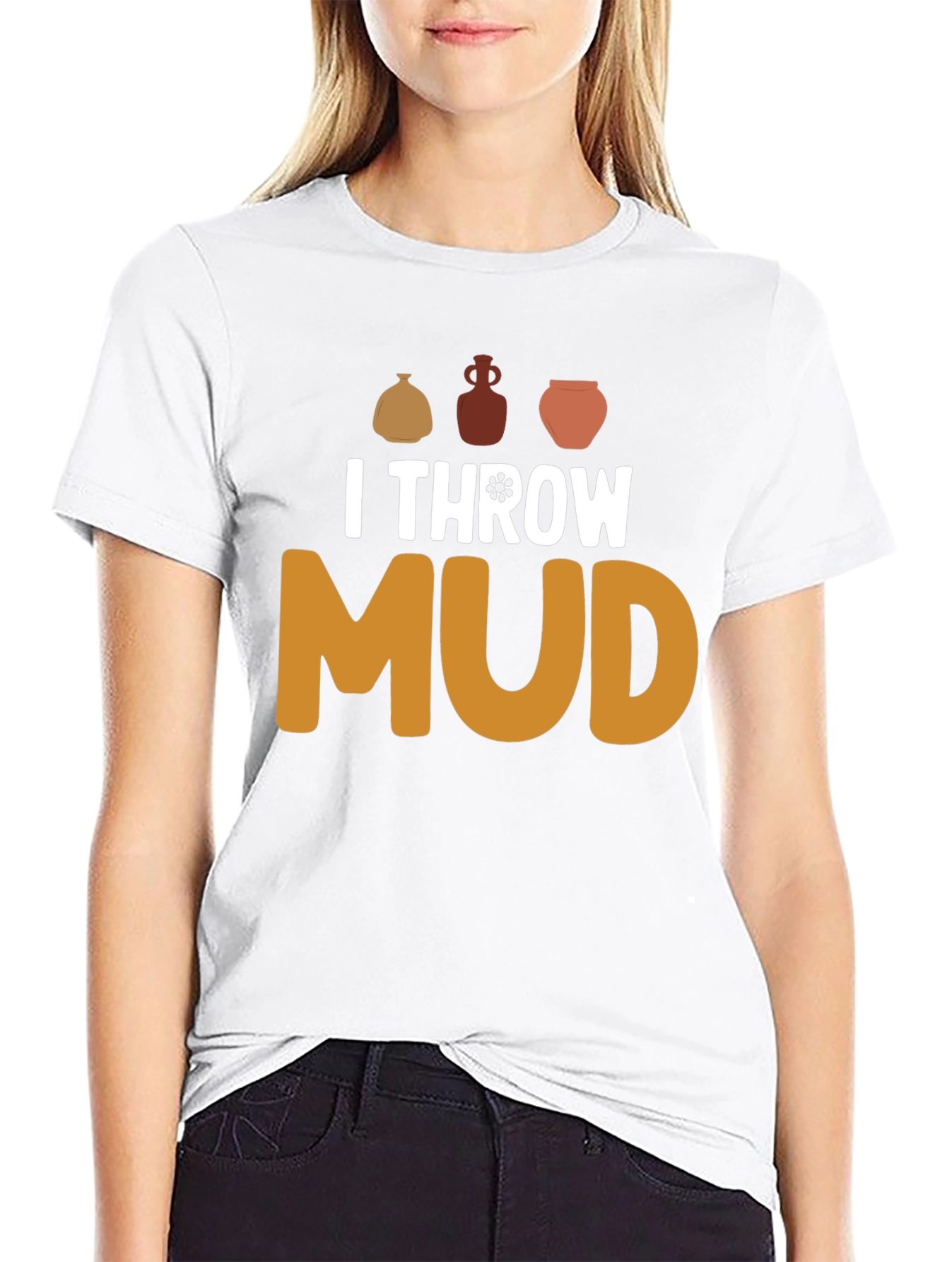 I Throw Mud Pottery T-Shirt