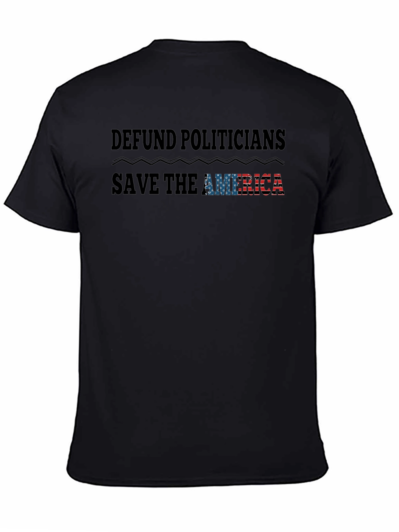 Defund Politicians T-Shirt - Save America