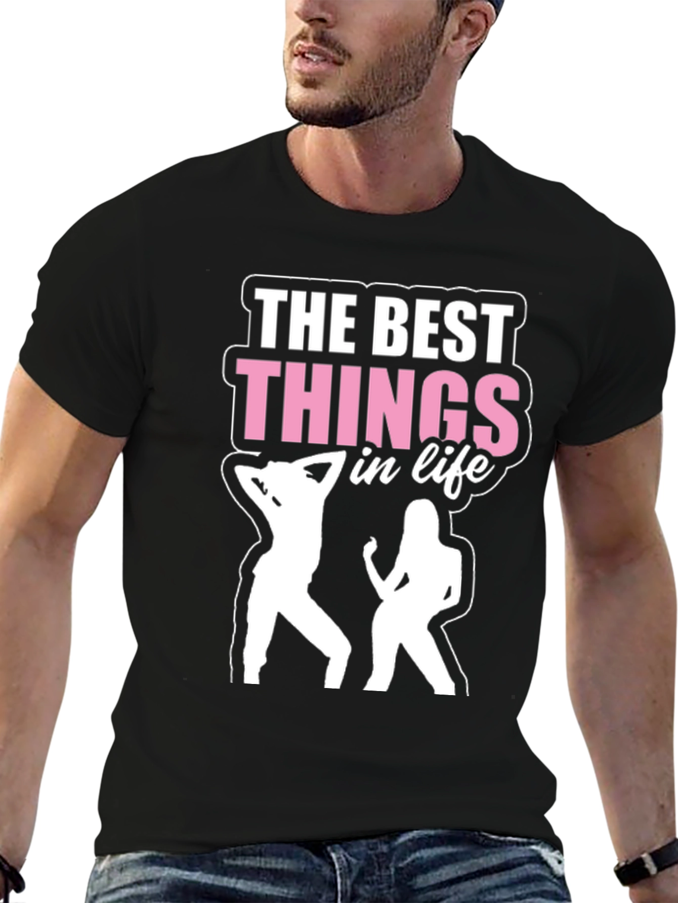 The Best Things in Life T-Shirt - Dancing Design