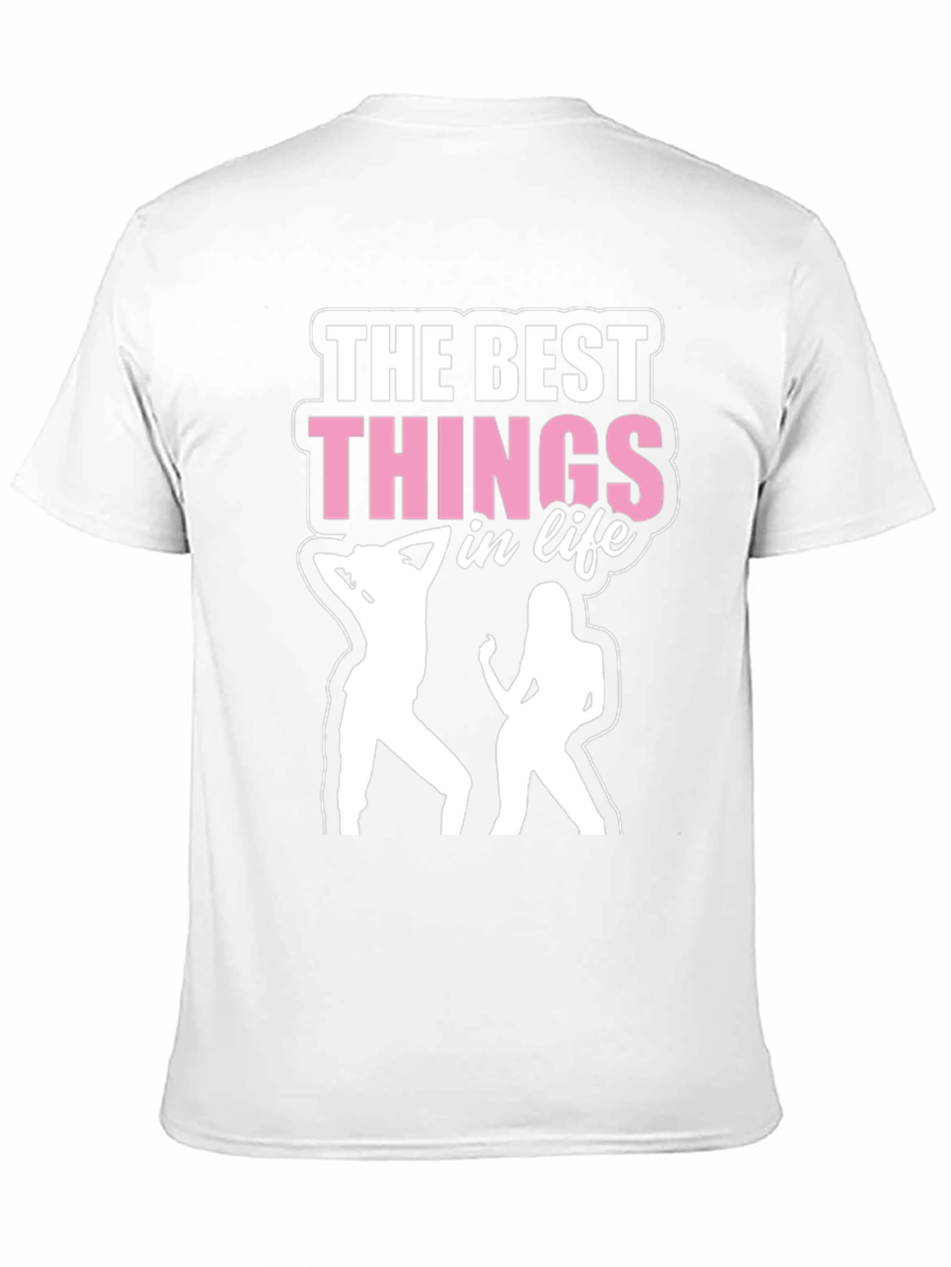 The Best Things in Life T-Shirt - Dancing Design