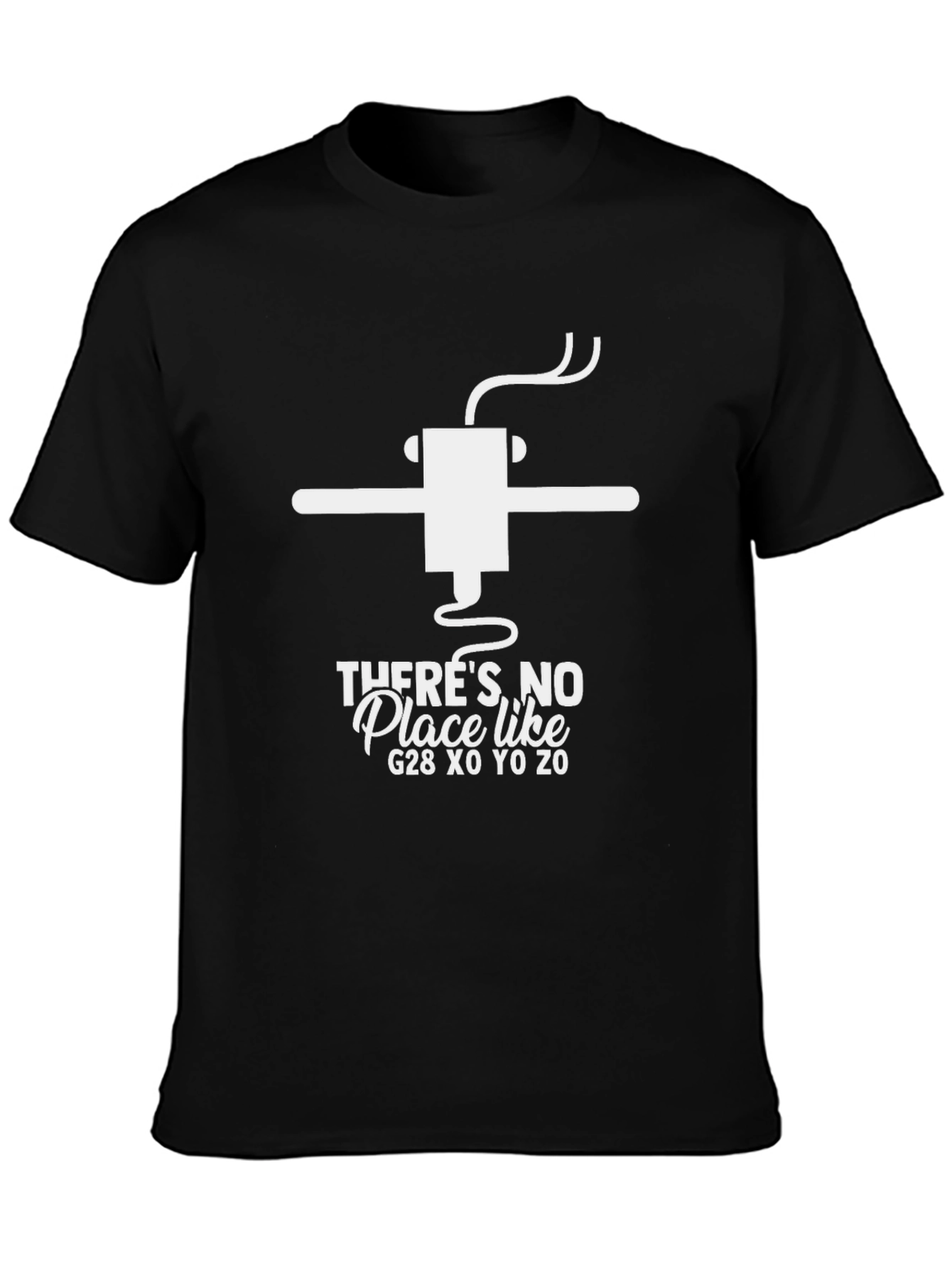Theres No Place Like G28 Funny CNC T-Shirt