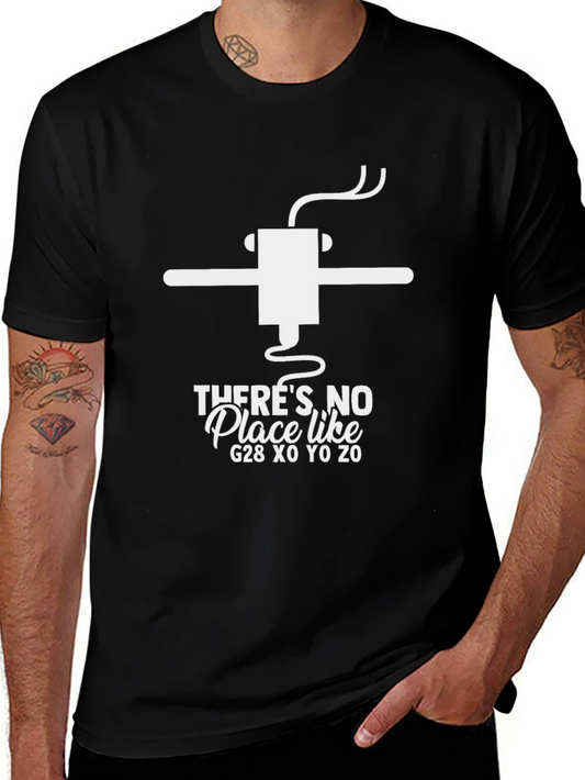 Theres No Place Like G28 Funny CNC T-Shirt