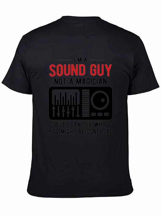 Im a Sound Guy T-Shirt - Musician Tee