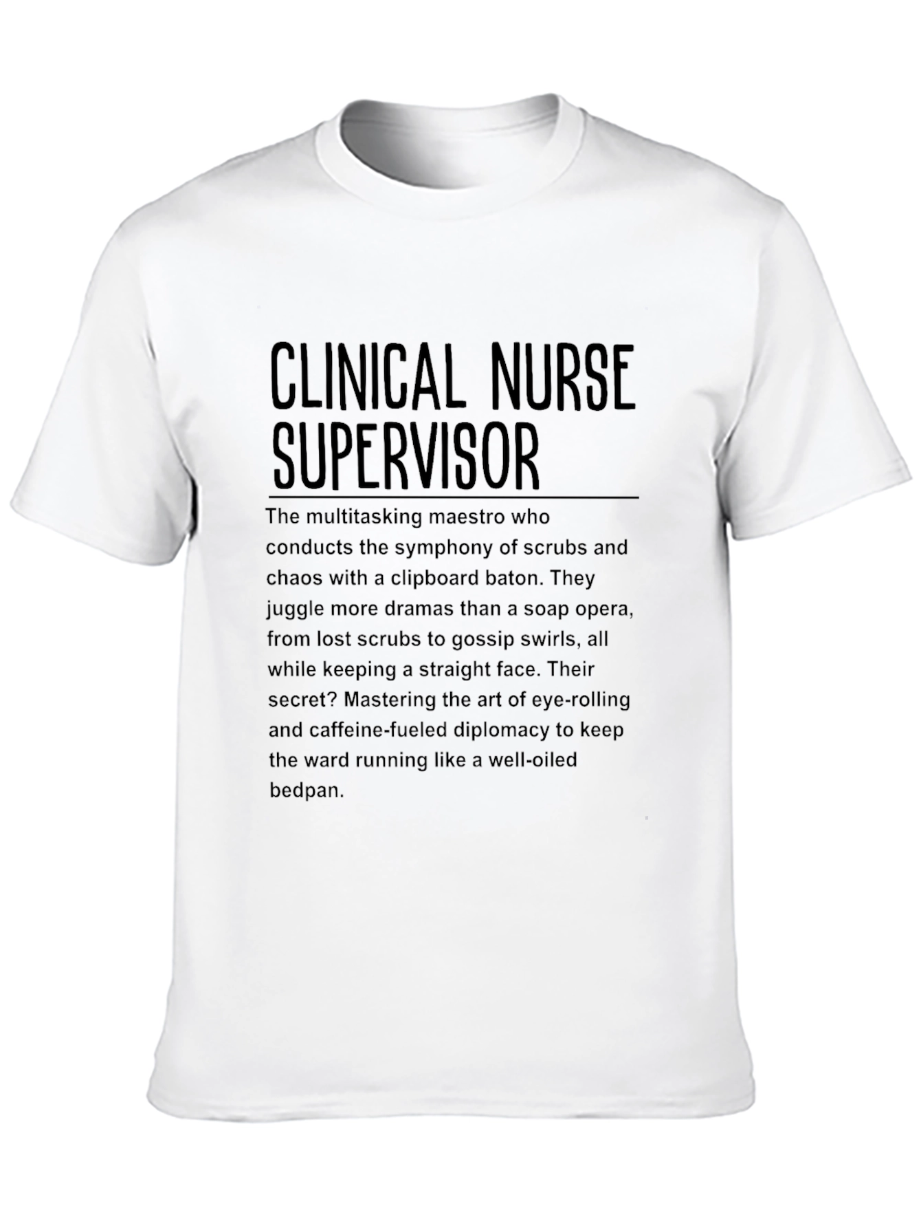 Clinical Nurse Supervisor Graphic T-Shirt