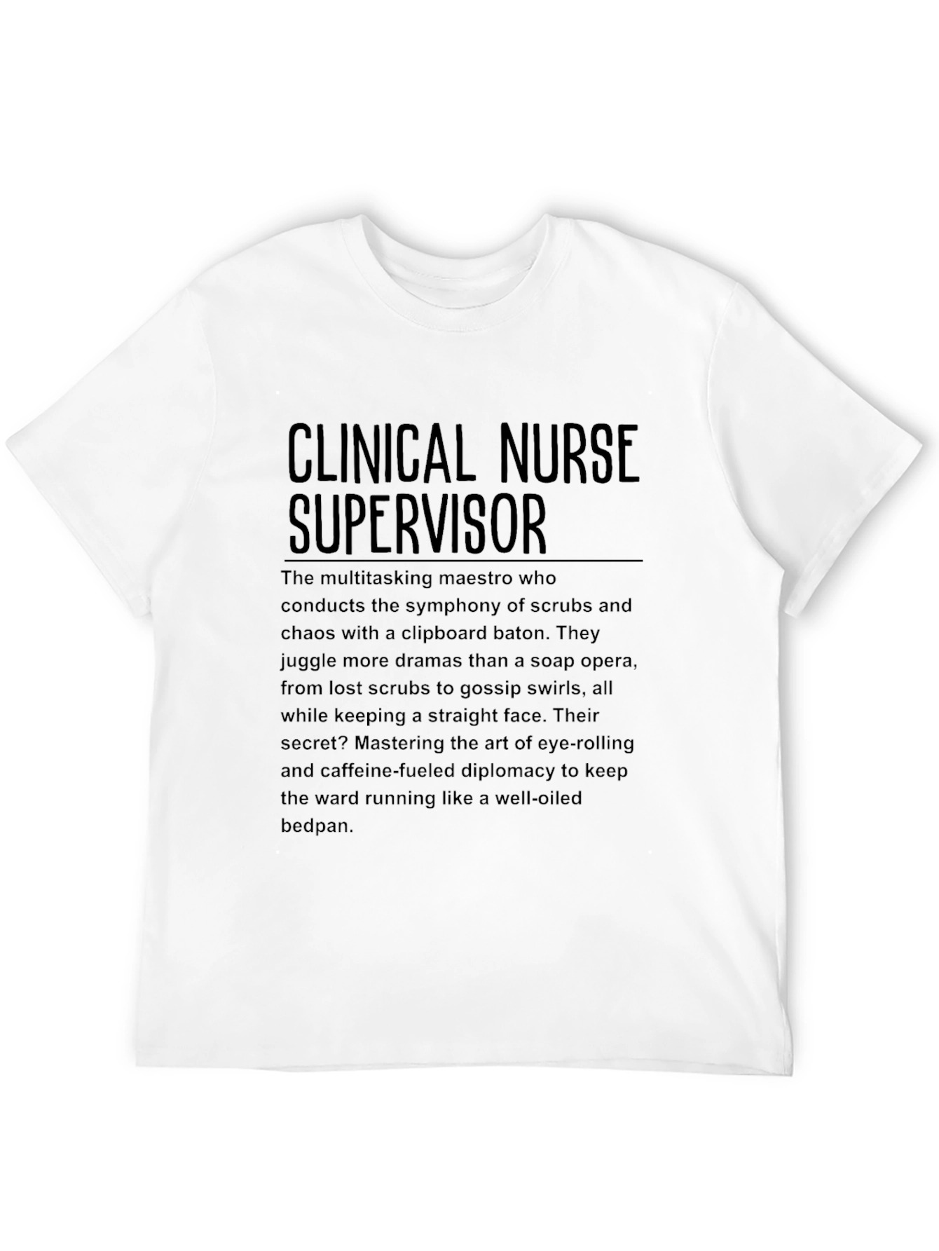 Clinical Nurse Supervisor Graphic T-Shirt