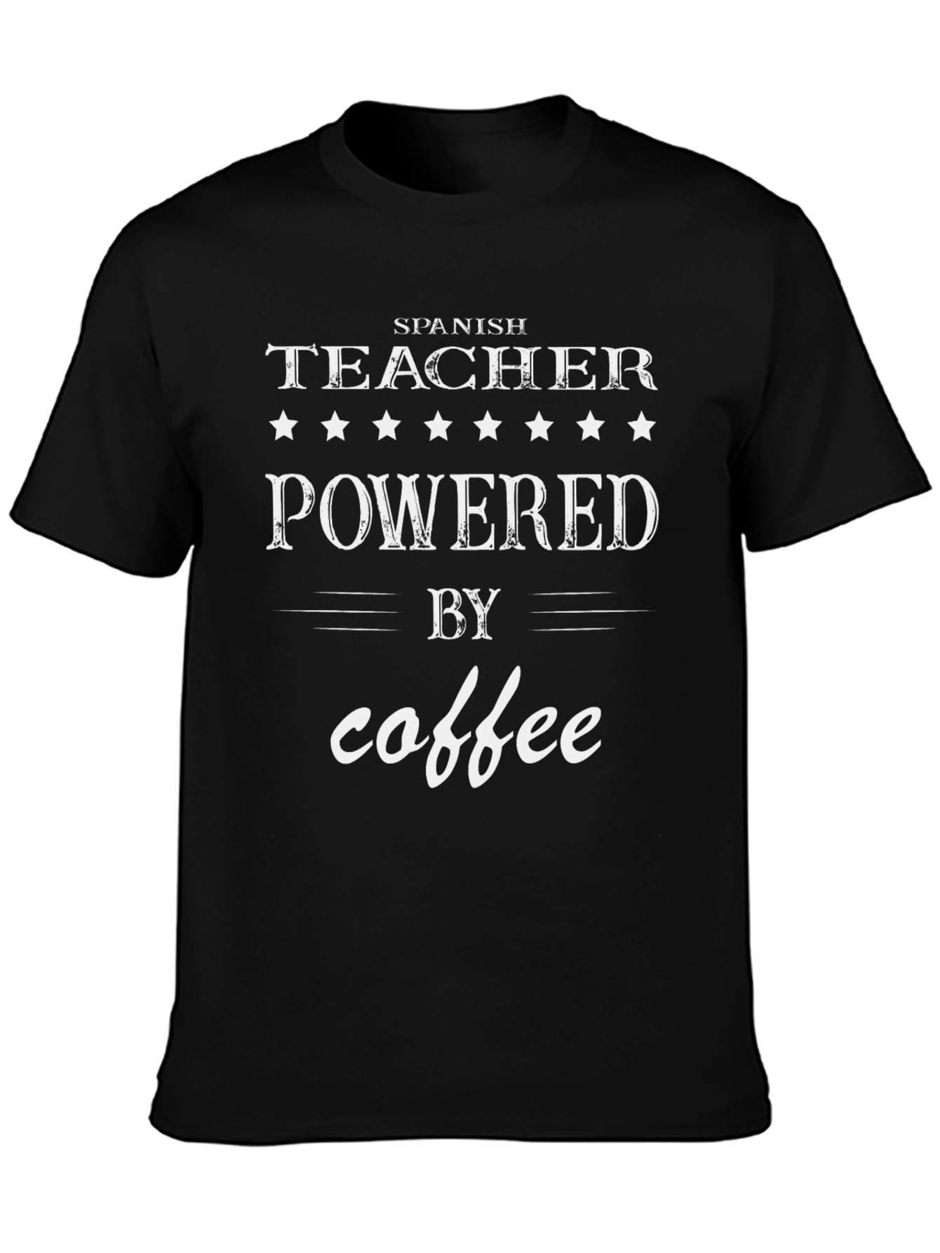 Spanish Teacher Powered by Coffee T-Shirt