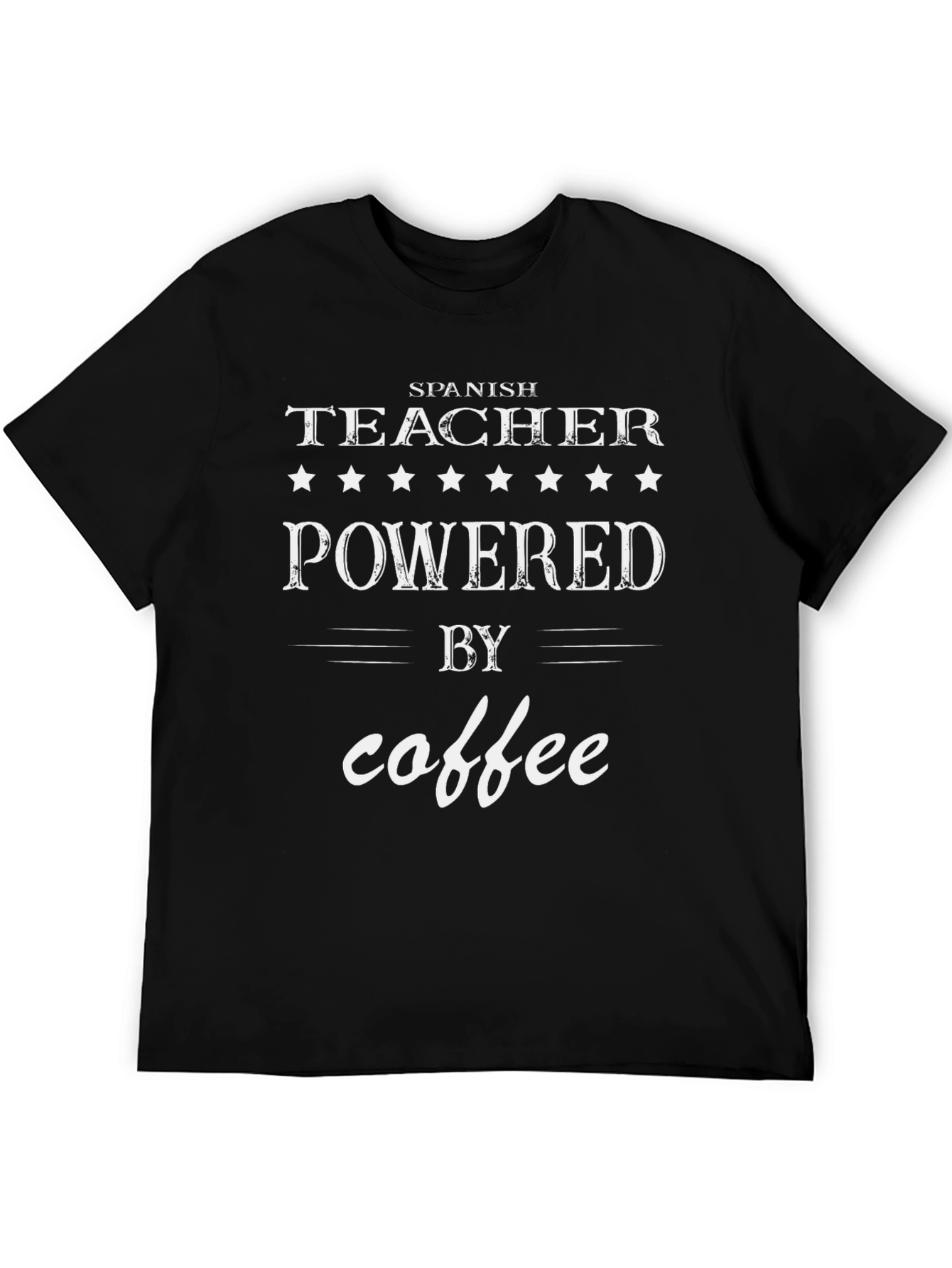 Spanish Teacher Powered by Coffee T-Shirt