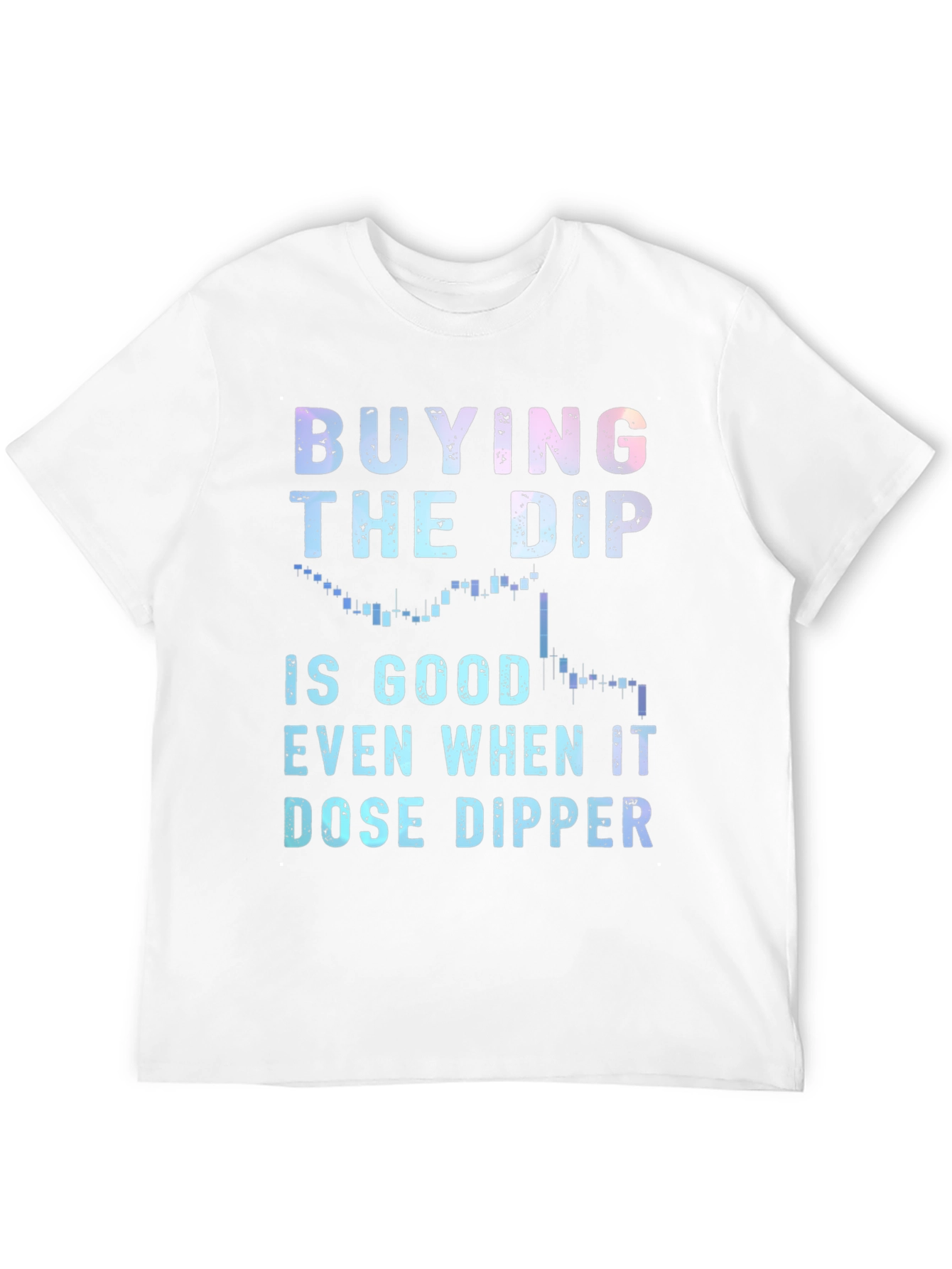 Buying the Dip T-Shirt - Crypto Investor Tee