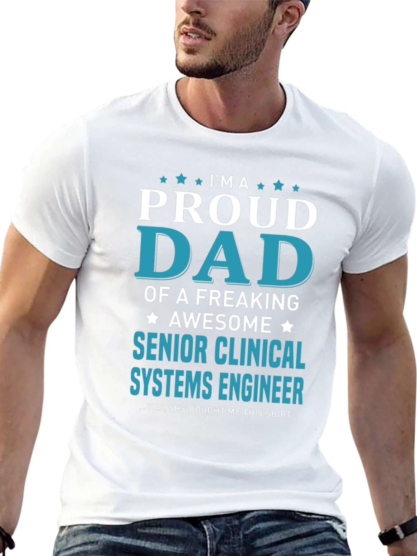 Proud Dad Senior Clinical Systems Engineer T-Shirt