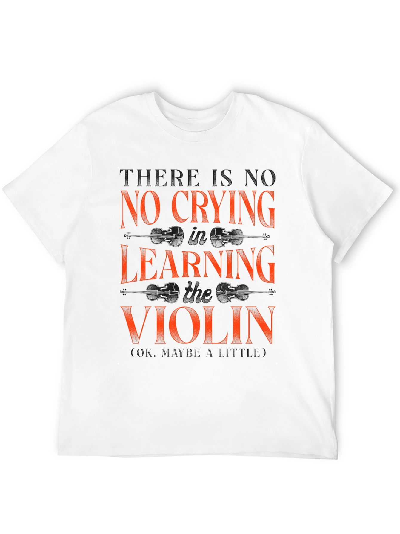 No Crying Learning Violin T-Shirt