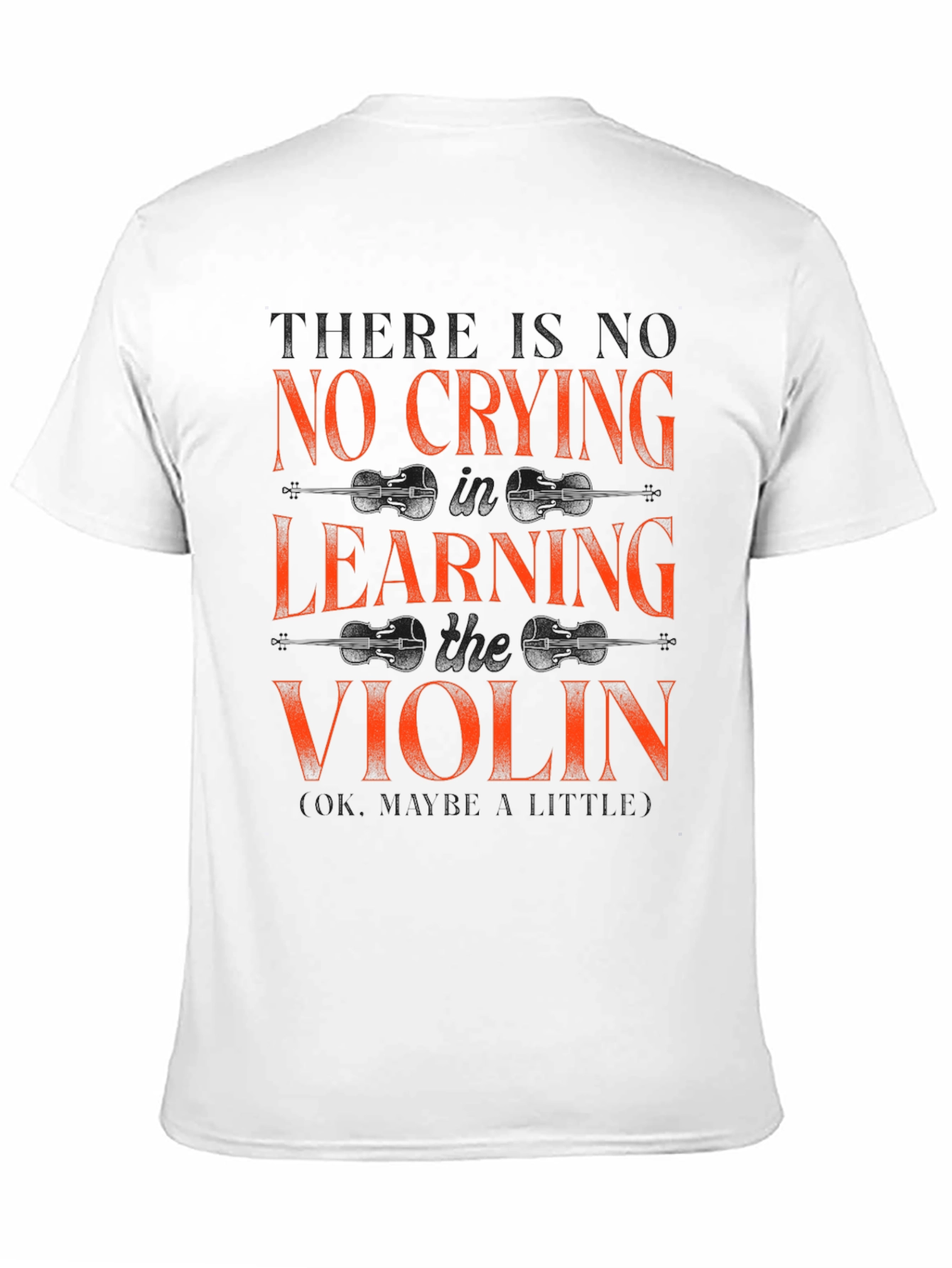 No Crying Learning Violin T-Shirt