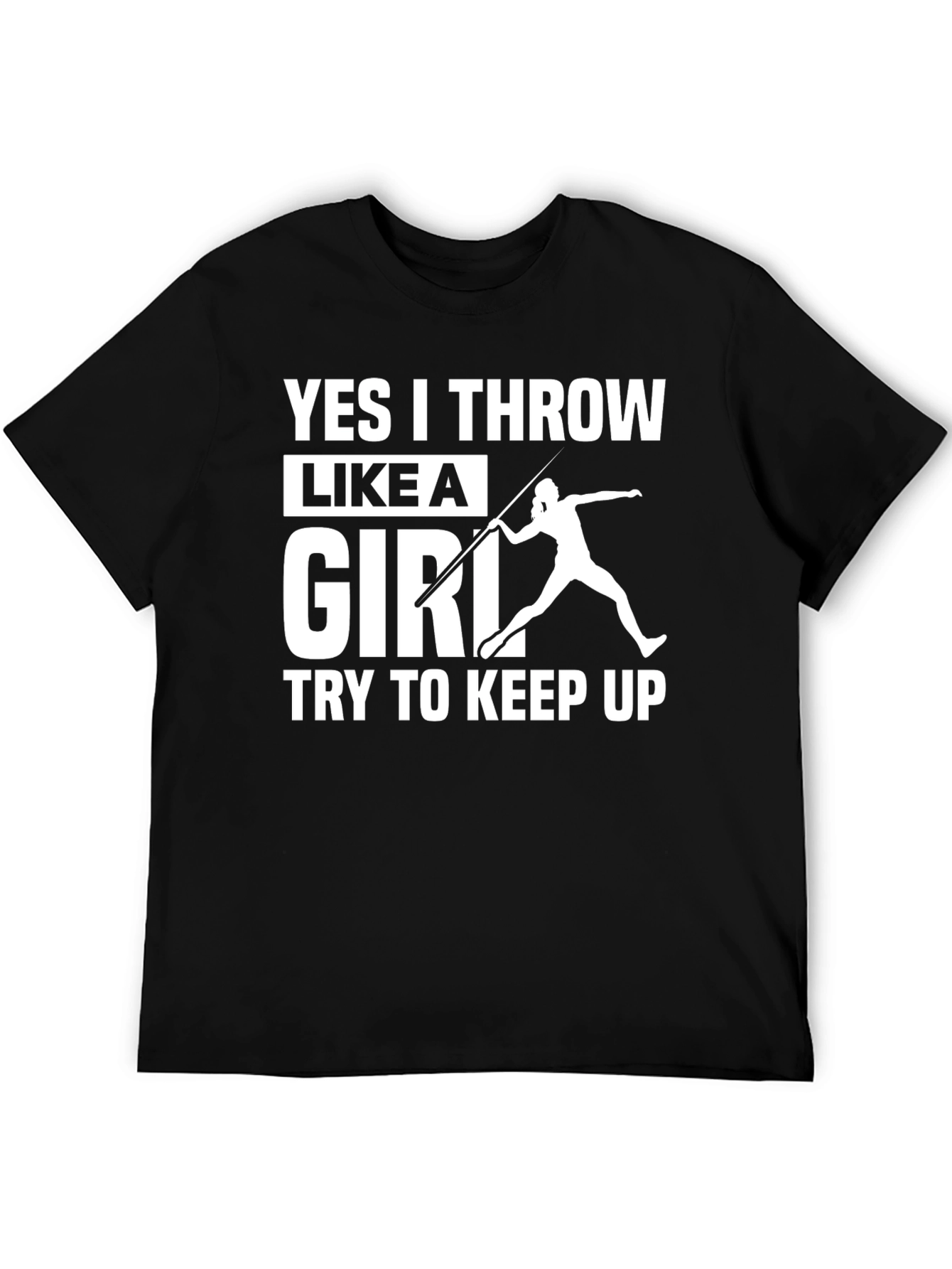 Yes I Throw Like A Girl T-Shirt