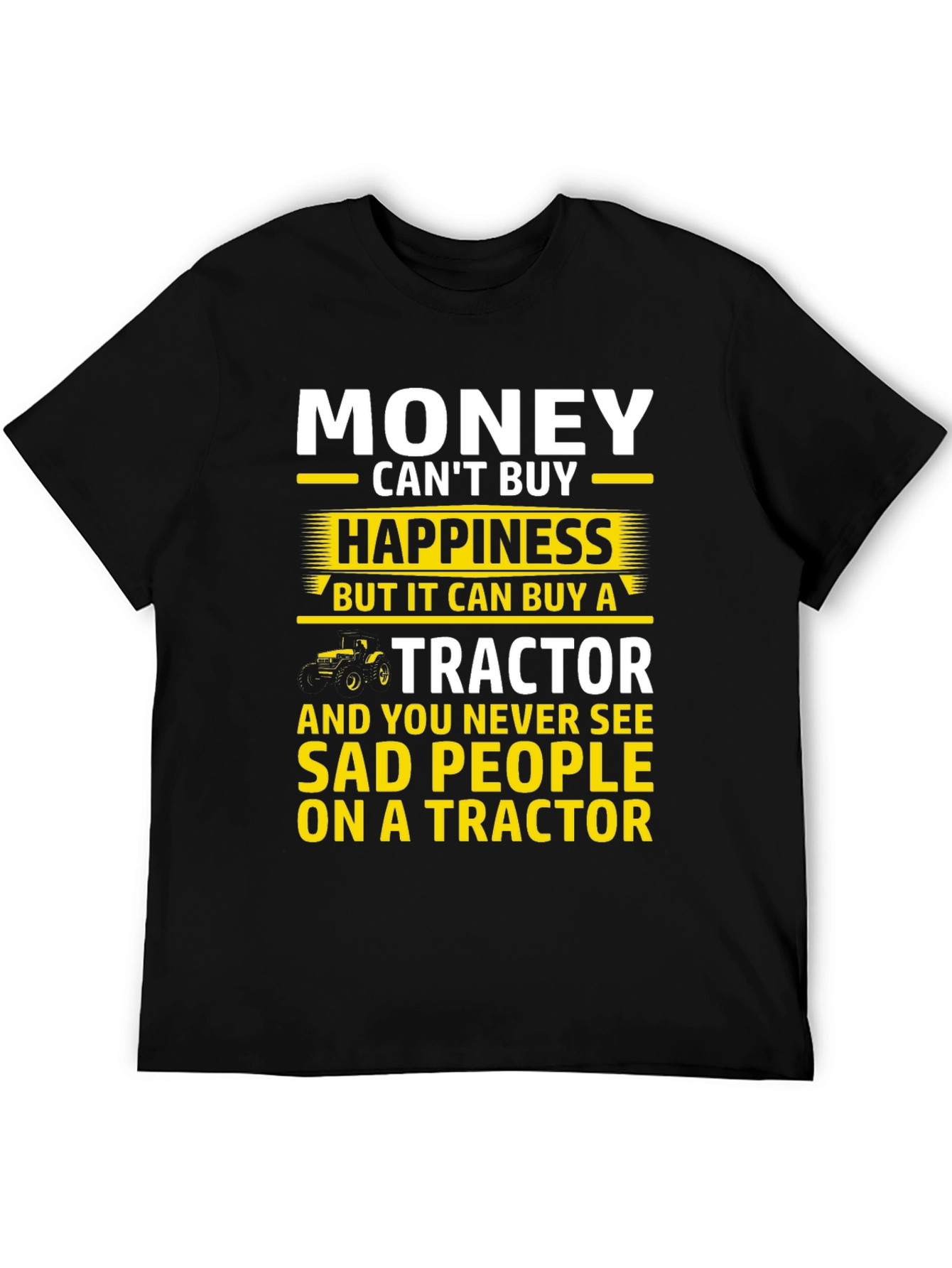 Money Cant Buy Happiness Tractor Graphic T-Shirt