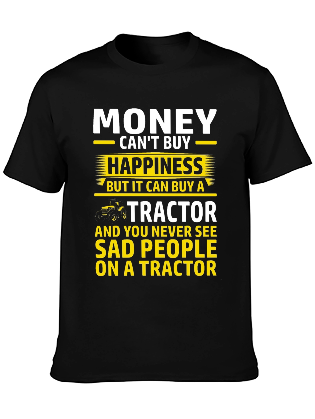 Money Cant Buy Happiness Tractor Graphic T-Shirt