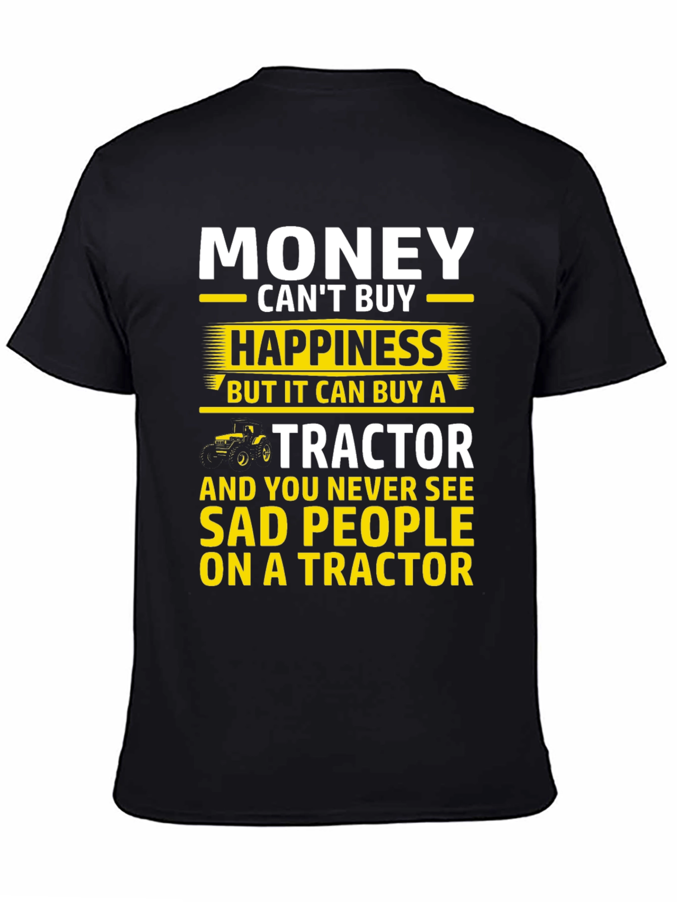 Money Cant Buy Happiness Tractor Graphic T-Shirt